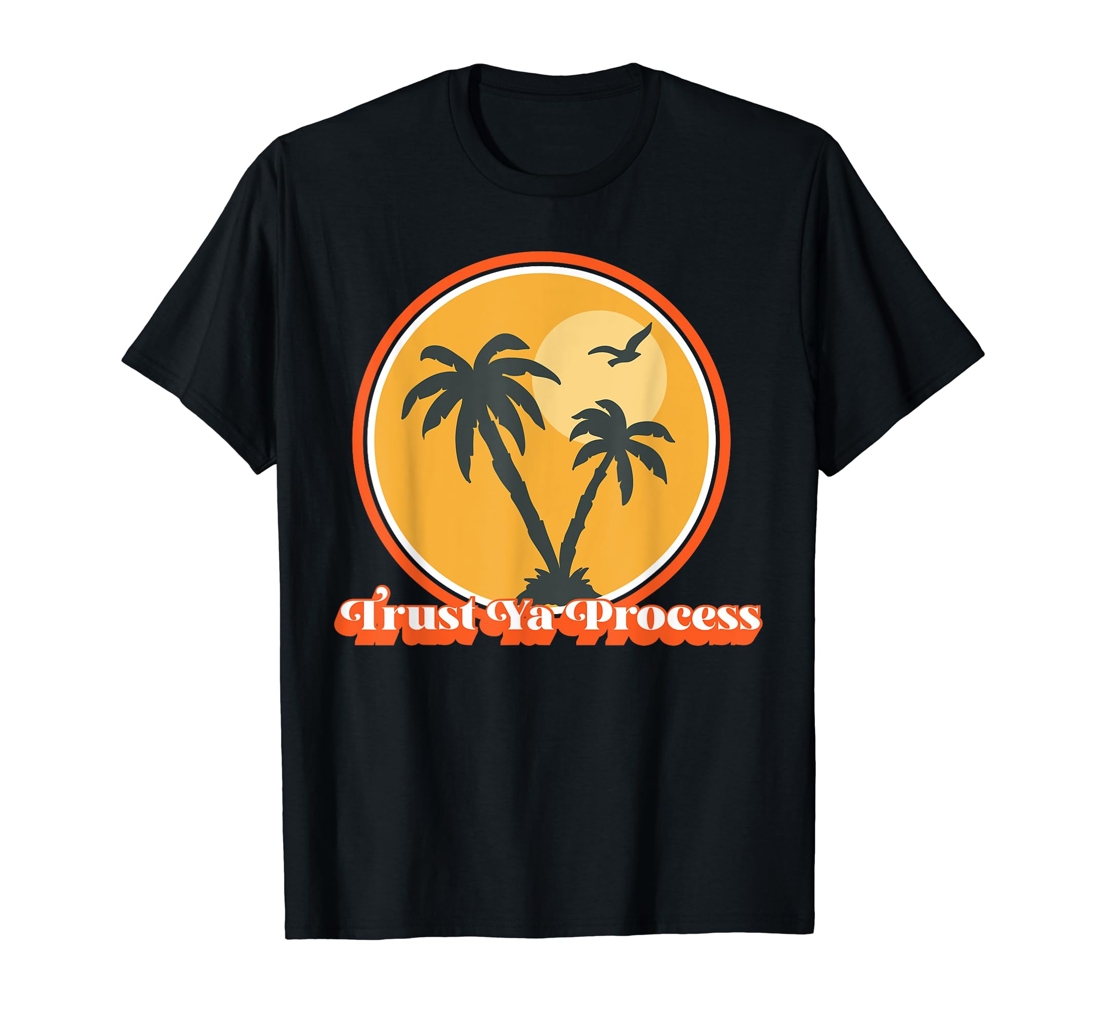 Trust Ya Process Mental Health T-Shirt - Unique Graphic for Adults - T-Shirt, Sweatshirt, Hoodie