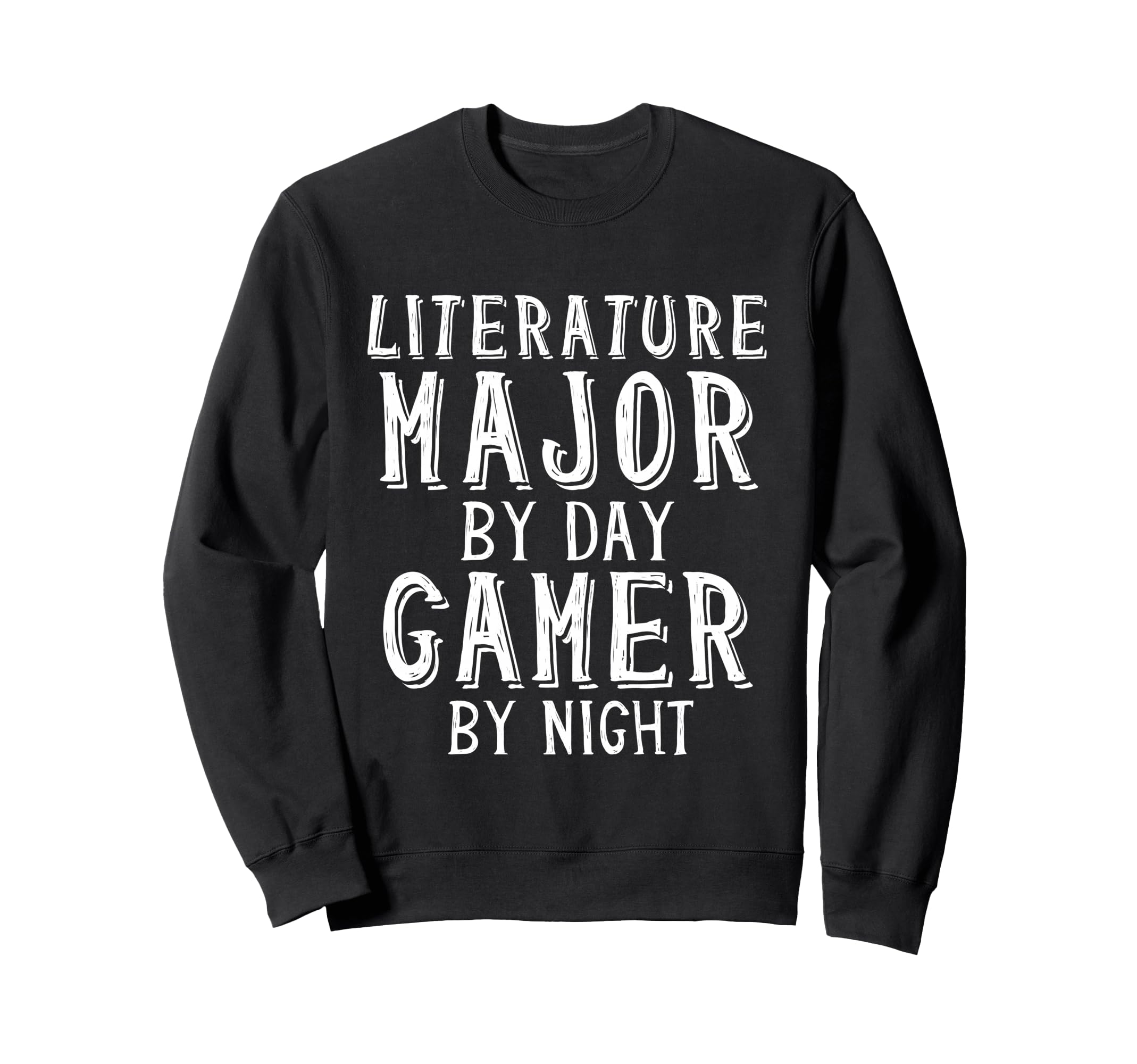 Literature Major Day Gamer Night Sweatshirt - Unique Graphic Unisex - T-Shirt, Sweatshirt, Hoodie