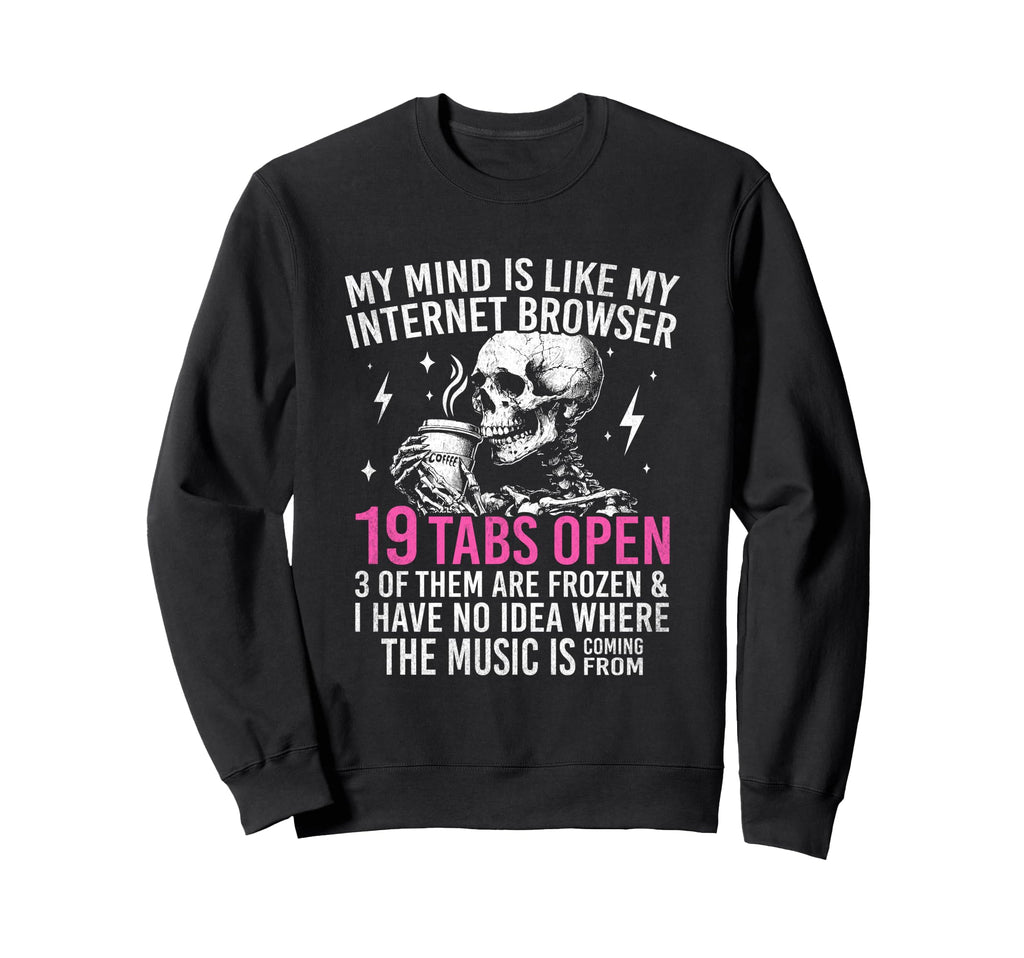 Skeleton Coffee Lover Funny Sweatshirt - Fun Novelty Design Men Women - T-Shirt, Sweatshirt, Hoodie