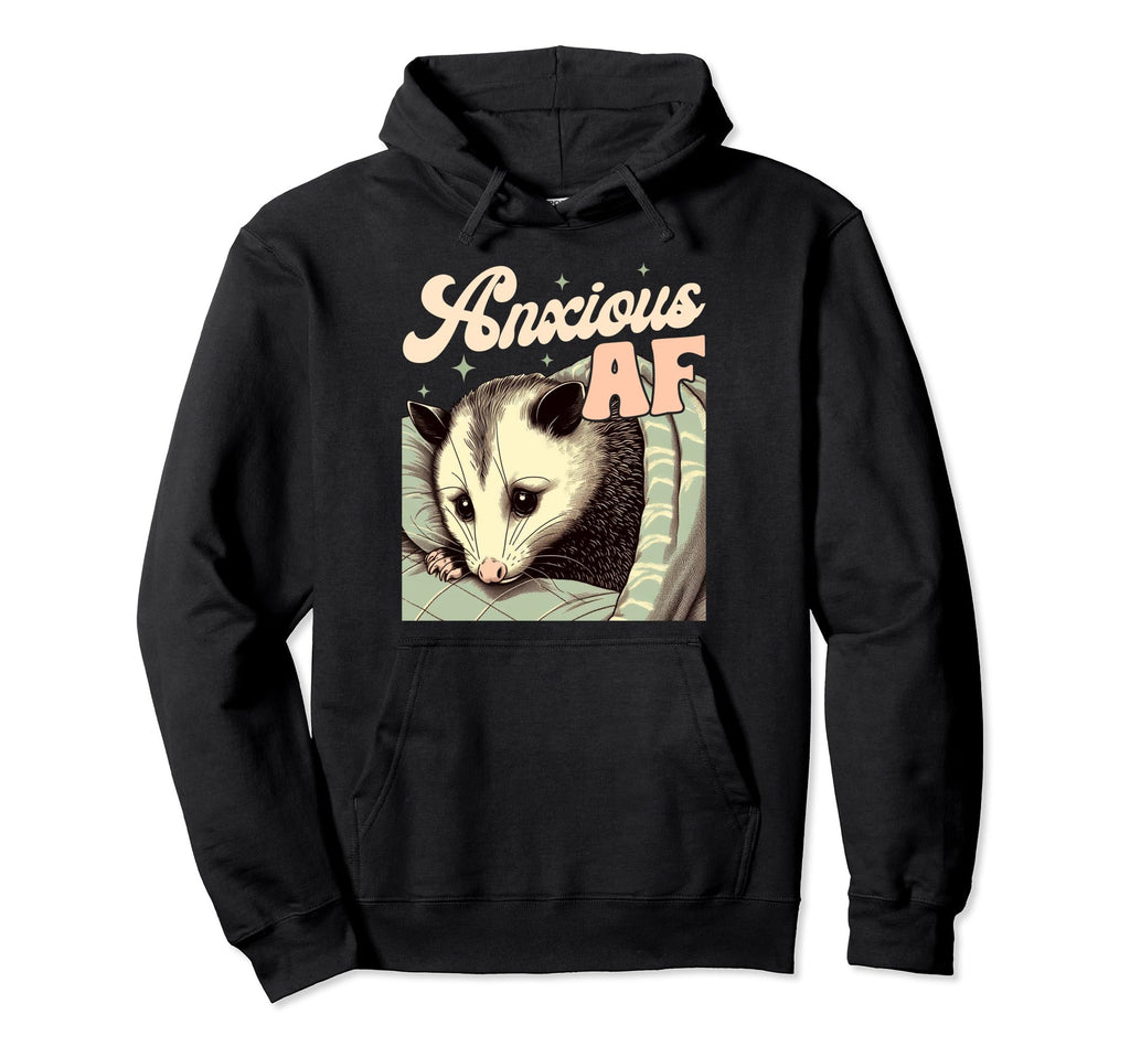 Anxiety Mental Health Funny Opossum Hoodie - Graphic Print for Adults - T-Shirt, Sweatshirt, Hoodie