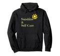 Fun Sunshine Self Care Hoodie - Fun Novelty Design Men Women - T-Shirt, Sweatshirt, Hoodie