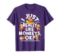 I Just Really Like Monkeys Monkey T-Shirt - Streetwear Style for Adults - T-Shirt, Sweatshirt, Hoodie