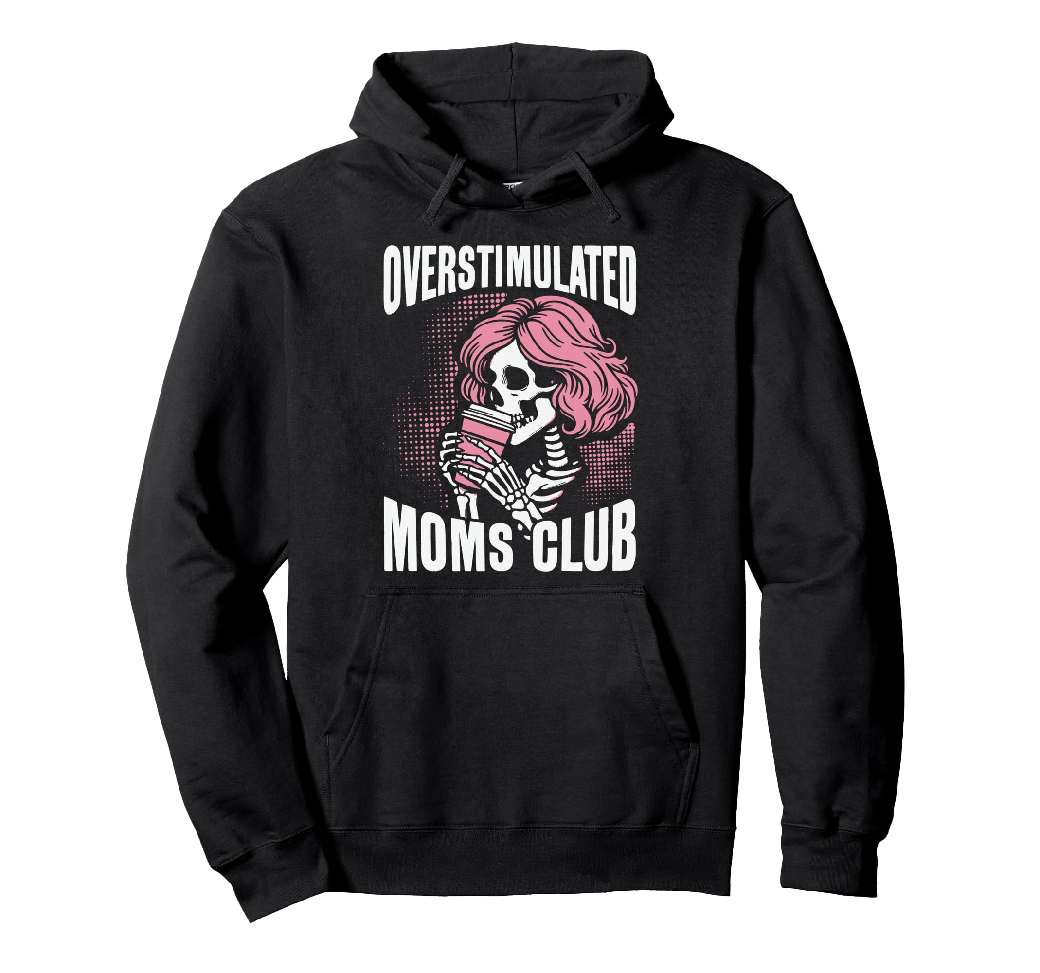 Overstimulated Moms Club Coffee Hoodie - Trendy Graphic for Adults - T-Shirt, Sweatshirt, Hoodie