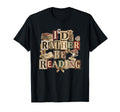 Id Rather Be Reading Bookish Collage Book T-Shirt - Unique Graphic Unisex - T-Shirt, Sweatshirt, Hoodie