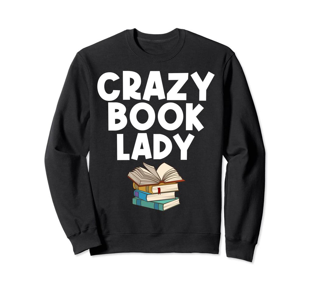 Funny Book Lover Designs Mom Sweatshirt - Custom Art Print Men Women - T-Shirt, Sweatshirt, Hoodie