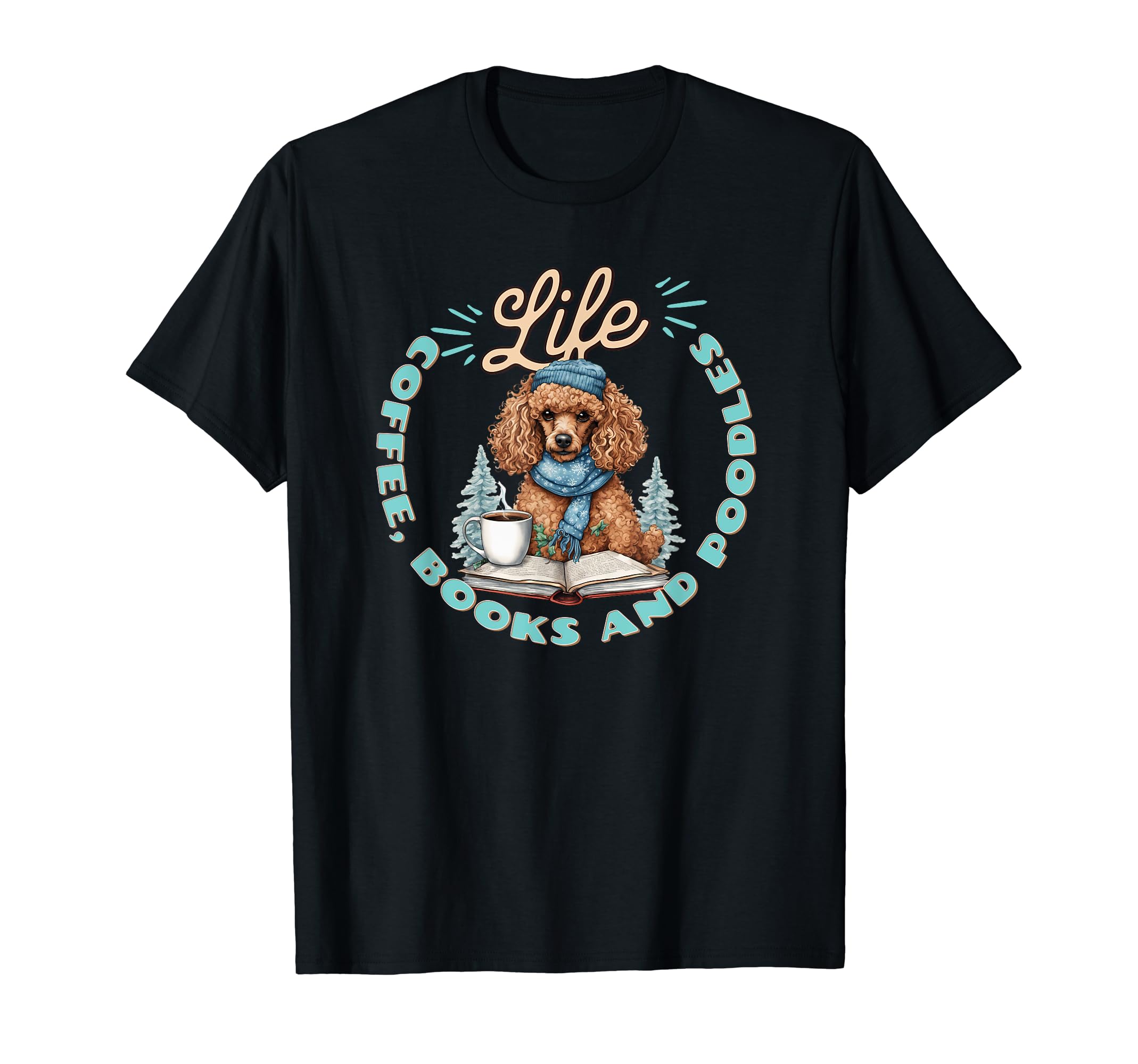 Cozy Winter Life Is Coffee Books And T-Shirt - Custom Art Print Men Women - T-Shirt, Sweatshirt, Hoodie