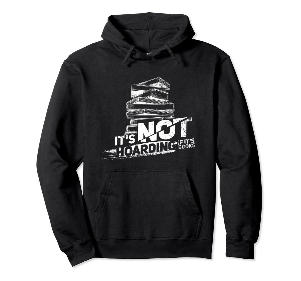 Book Nerd Avid Reader Its Not Hoodie - Casual Everyday Wear Unisex - T-Shirt, Sweatshirt, Hoodie