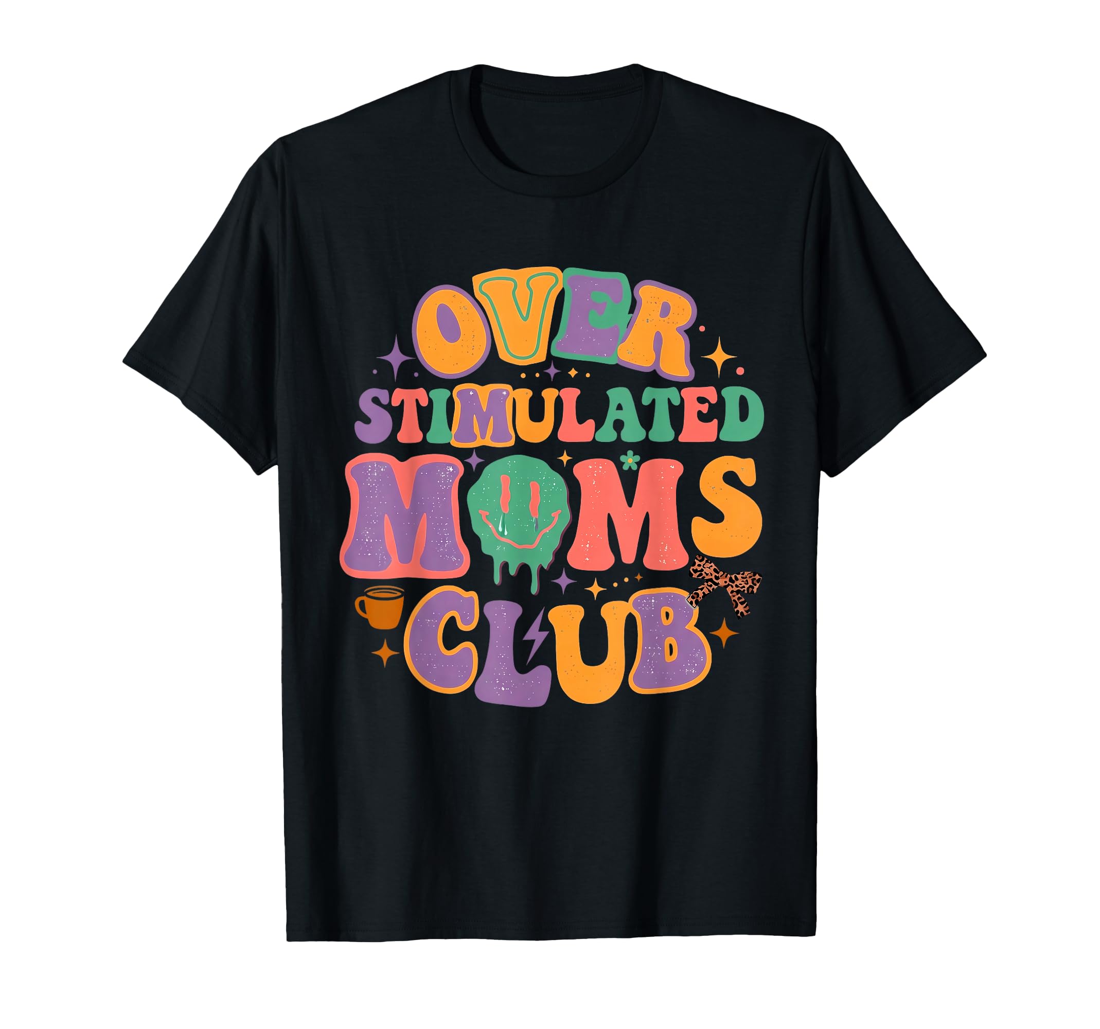 Groovy Overstimulated Moms Club Mothers T-Shirt - Minimalist Print Unisex - T-Shirt, Sweatshirt, Hoodie