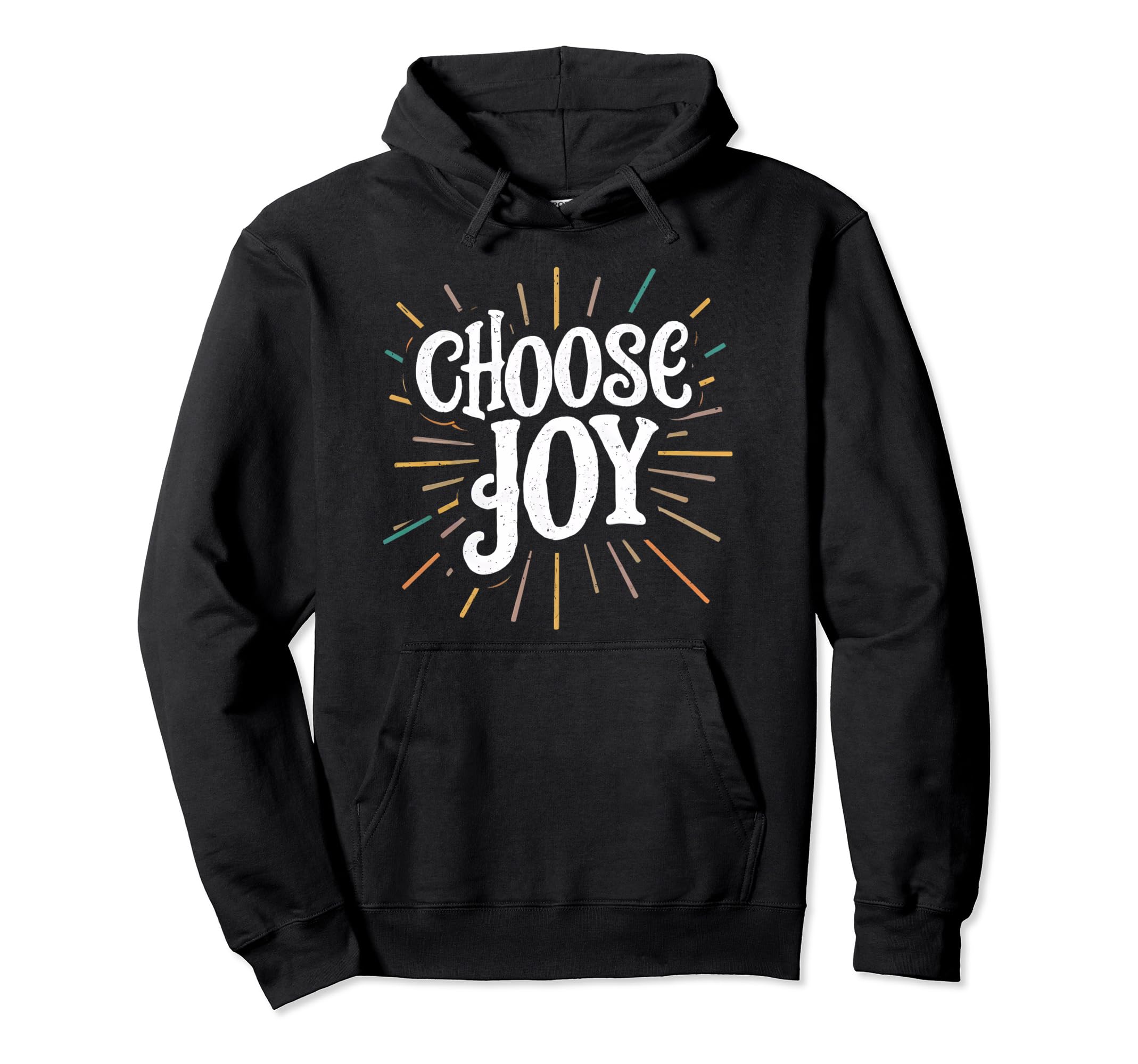 Choose Joy Inspirational Motivational Hoodie - Graphic Print for Adults - T-Shirt, Sweatshirt, Hoodie