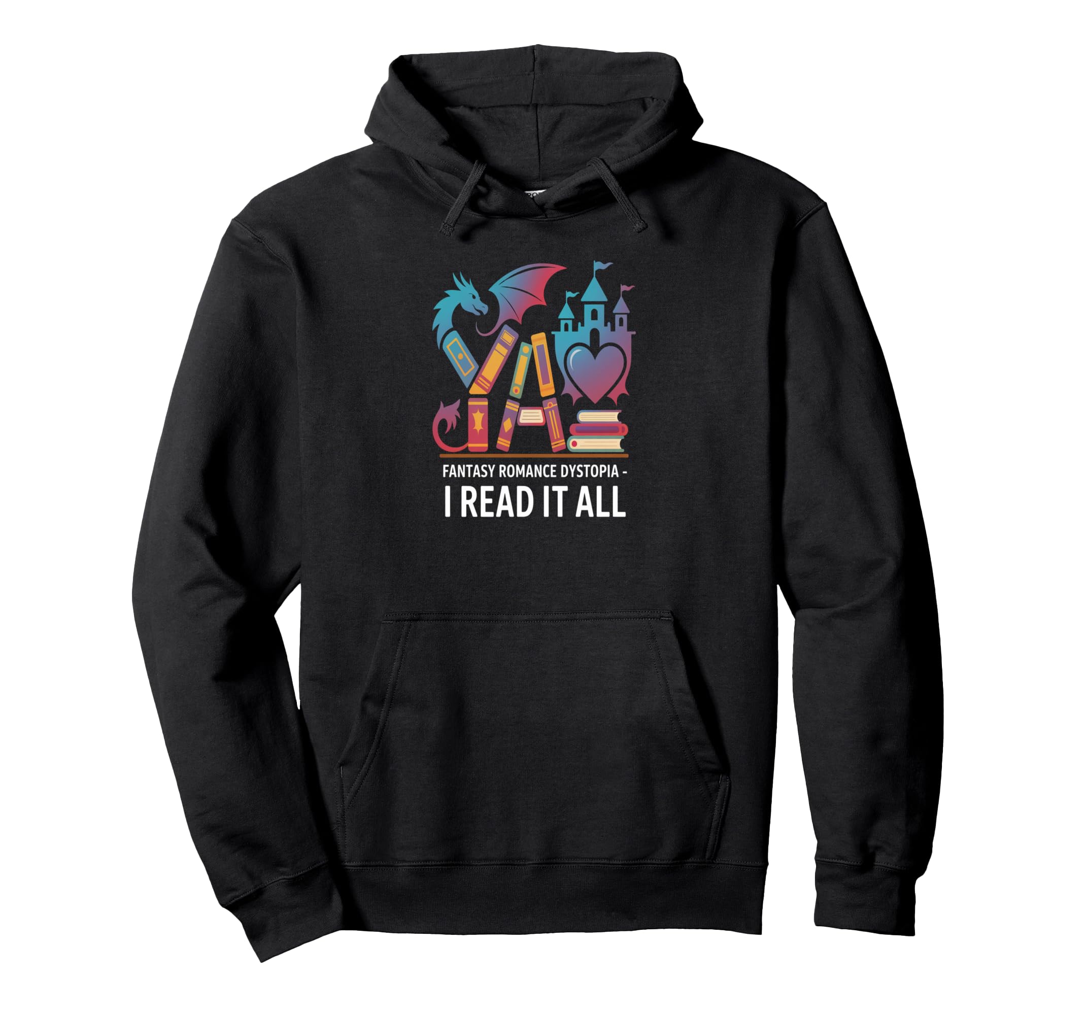 Ya Fantasy Romance Dystopia Story Hoodie - Fun Novelty Design Unisex - T-Shirt, Sweatshirt, Hoodie