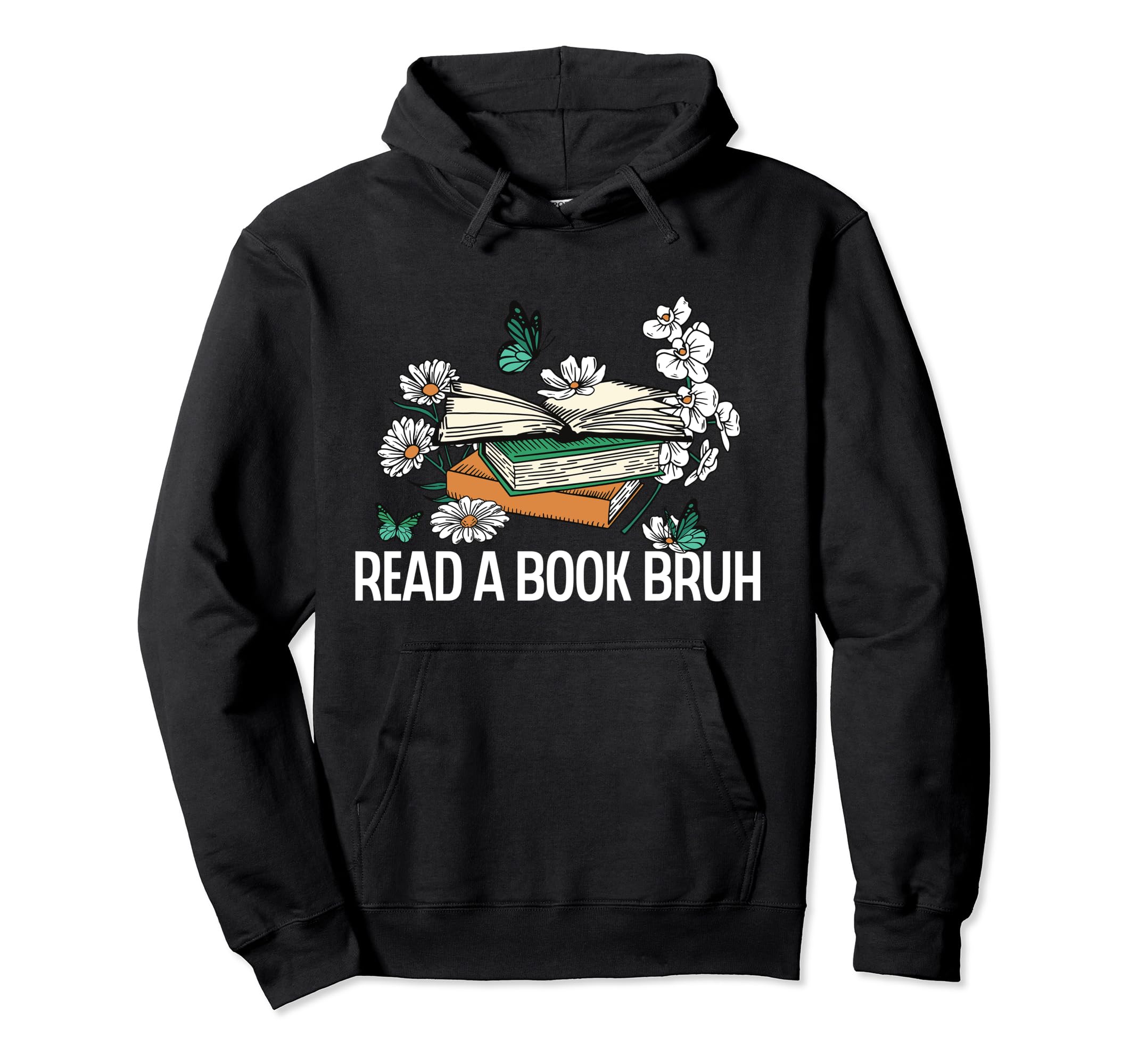 Read Book Bruh National Book Day Hoodie - Unique Graphic for Adults - T-Shirt, Sweatshirt, Hoodie