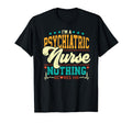 Psychiatric Nurse Nothing Scares Me T-Shirt - Novelty Apparel Men Women - T-Shirt, Sweatshirt, Hoodie