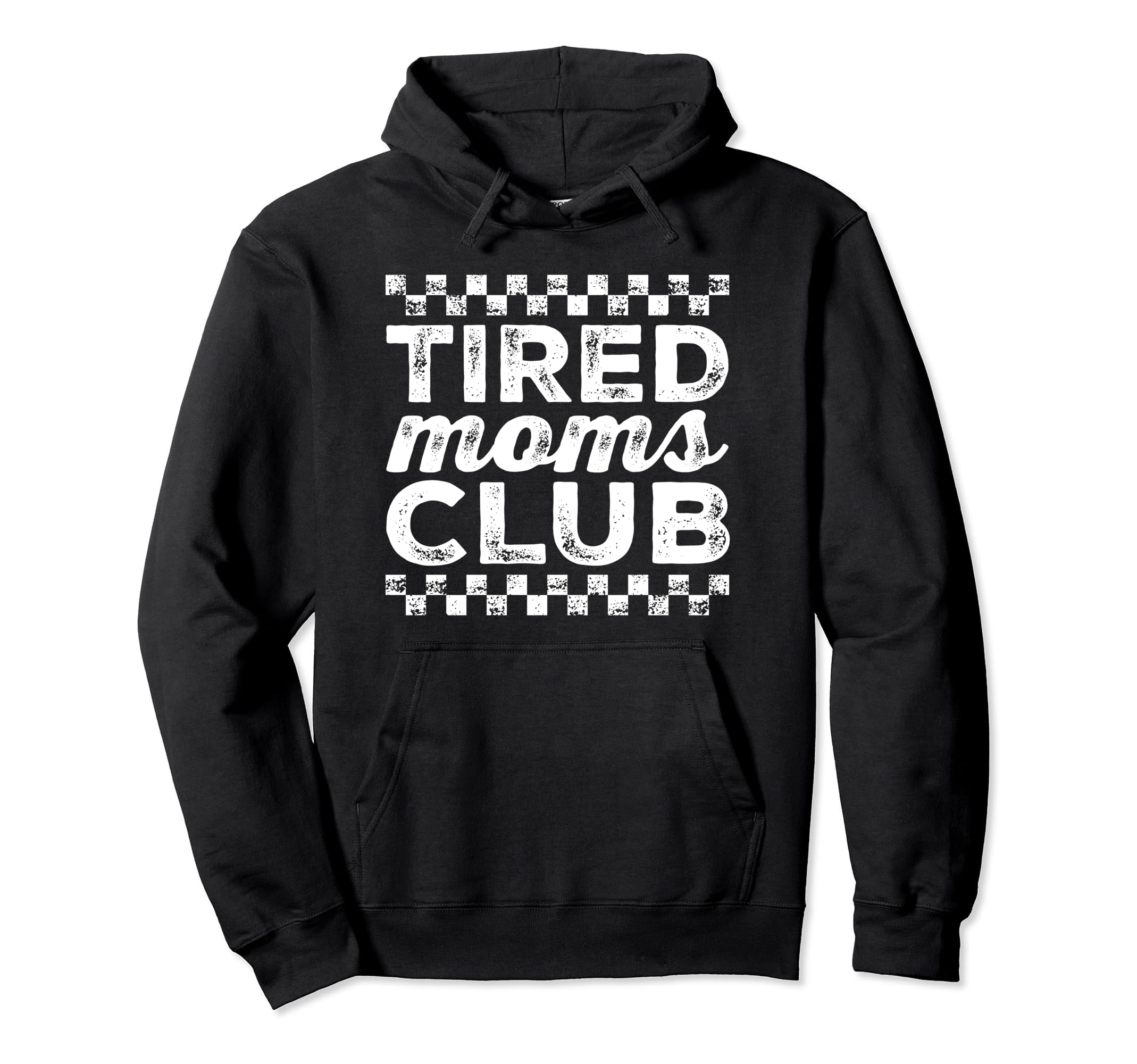 Tired Moms Club Funny Mom Mama Exhausted Hoodie - Unique Graphic Unisex - T-Shirt, Sweatshirt, Hoodie