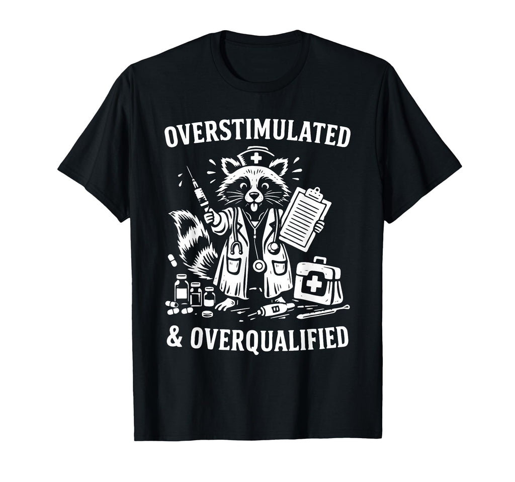 Overstimulated And Overqualified Funny T-Shirt - Trendy Graphic for Adults - T-Shirt, Sweatshirt, Hoodie