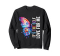 Self Love Me Inspire Sweatshirt - Casual Everyday Wear for Adults - T-Shirt, Sweatshirt, Hoodie