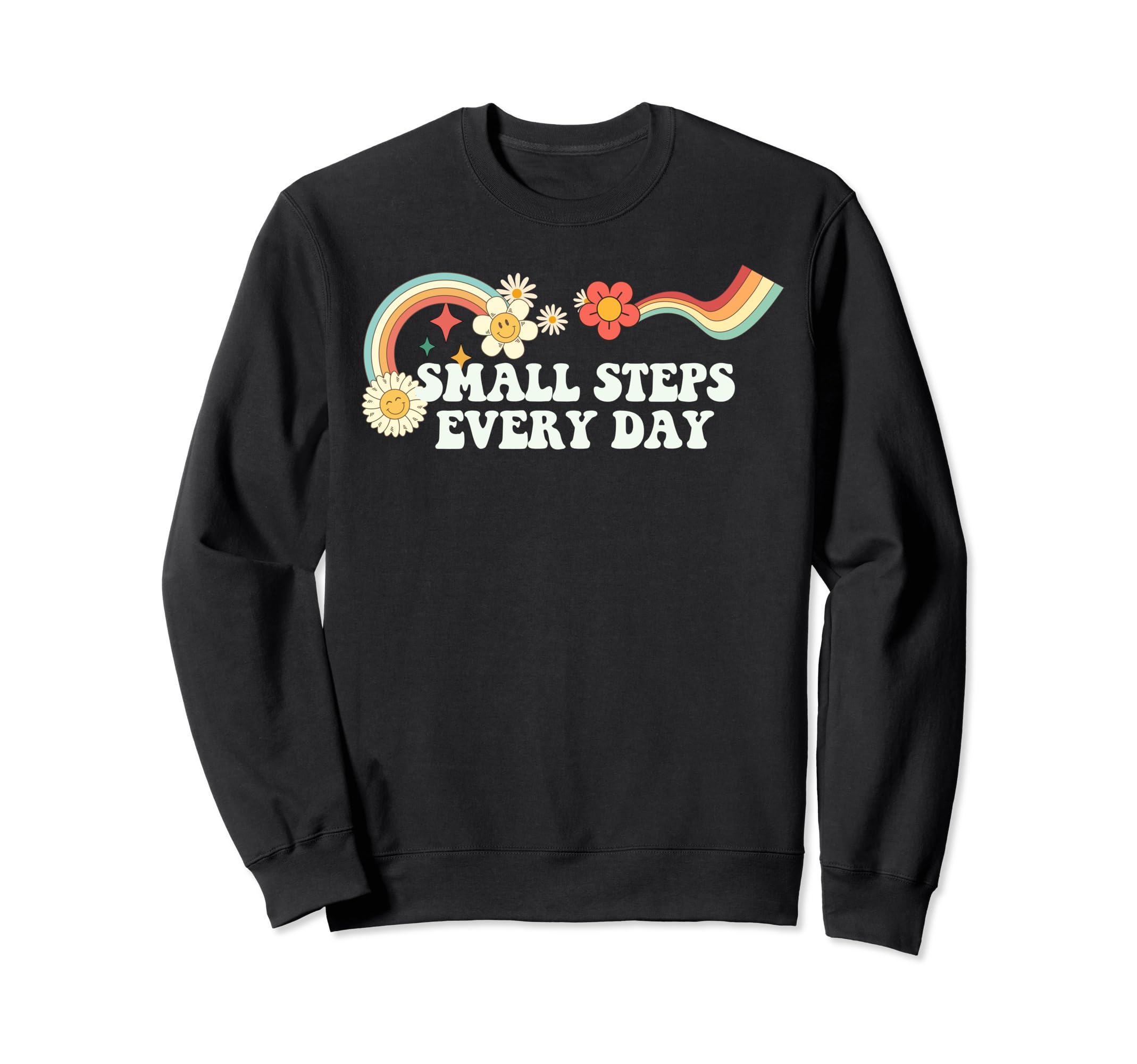 Groovy Funny Small Steps Every Day Sweatshirt - Graphic Print for Adults - T-Shirt, Sweatshirt, Hoodie
