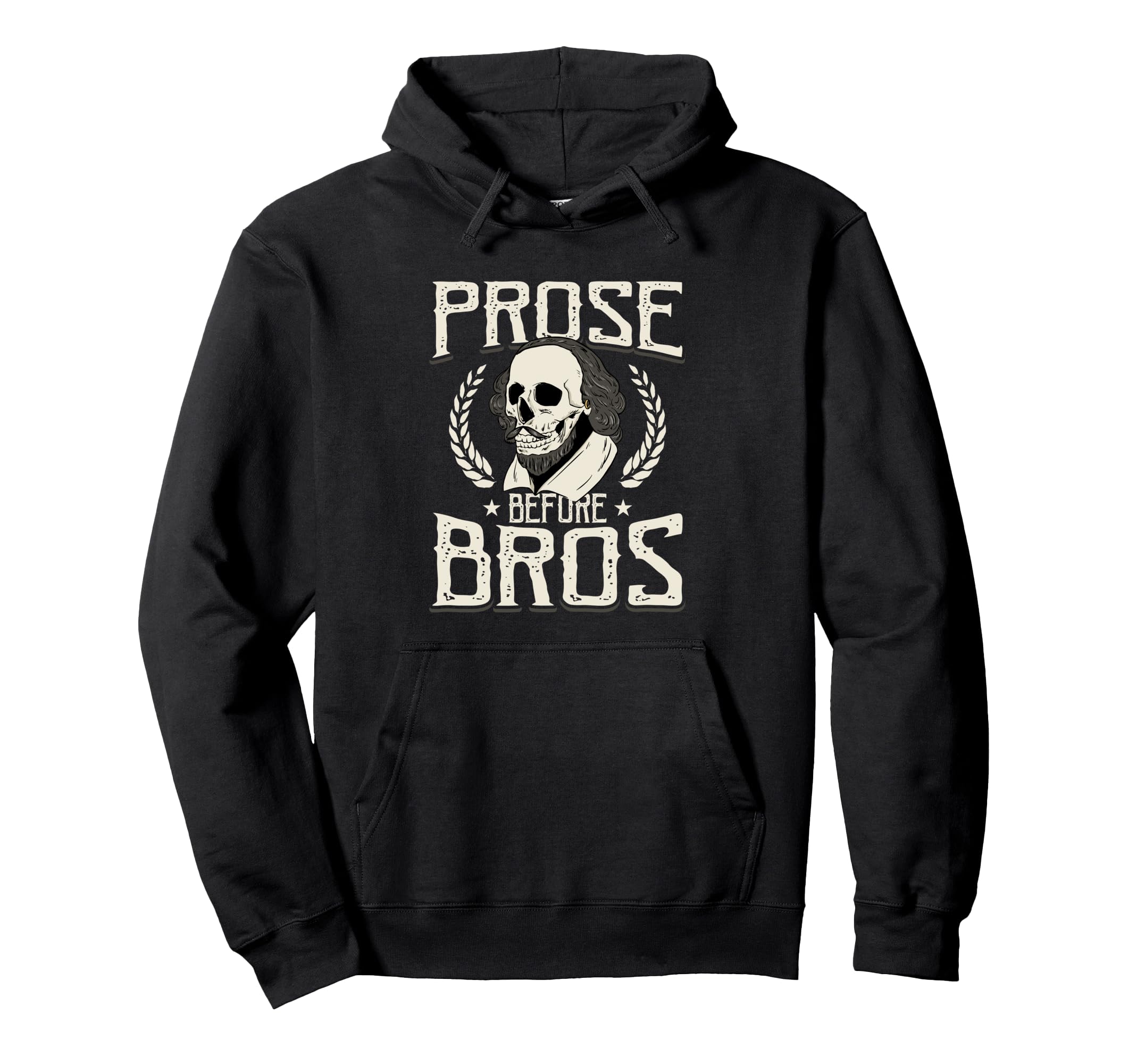 Prose Before Hoes Shakespearean Literature Hoodie - Unique Graphic Unisex - T-Shirt, Sweatshirt, Hoodie