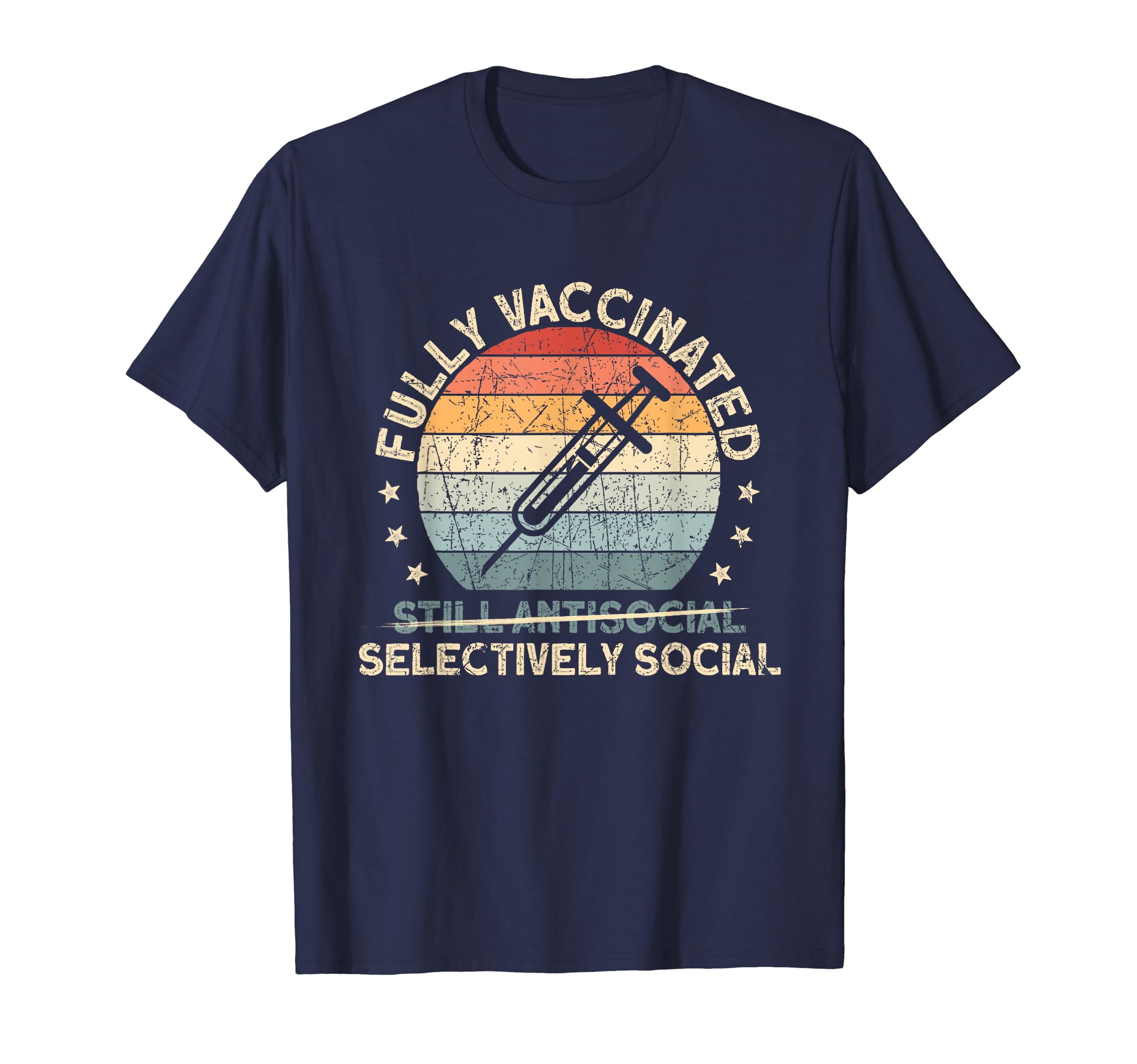 Fully Vaccinated Still Antisocial T-Shirt - Aesthetic Graphic Unisex - T-Shirt, Sweatshirt, Hoodie