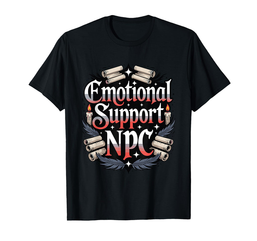 Emotional Support Npc Funny Ttrpg T-Shirt - Aesthetic Graphic for Adults - T-Shirt, Sweatshirt, Hoodie