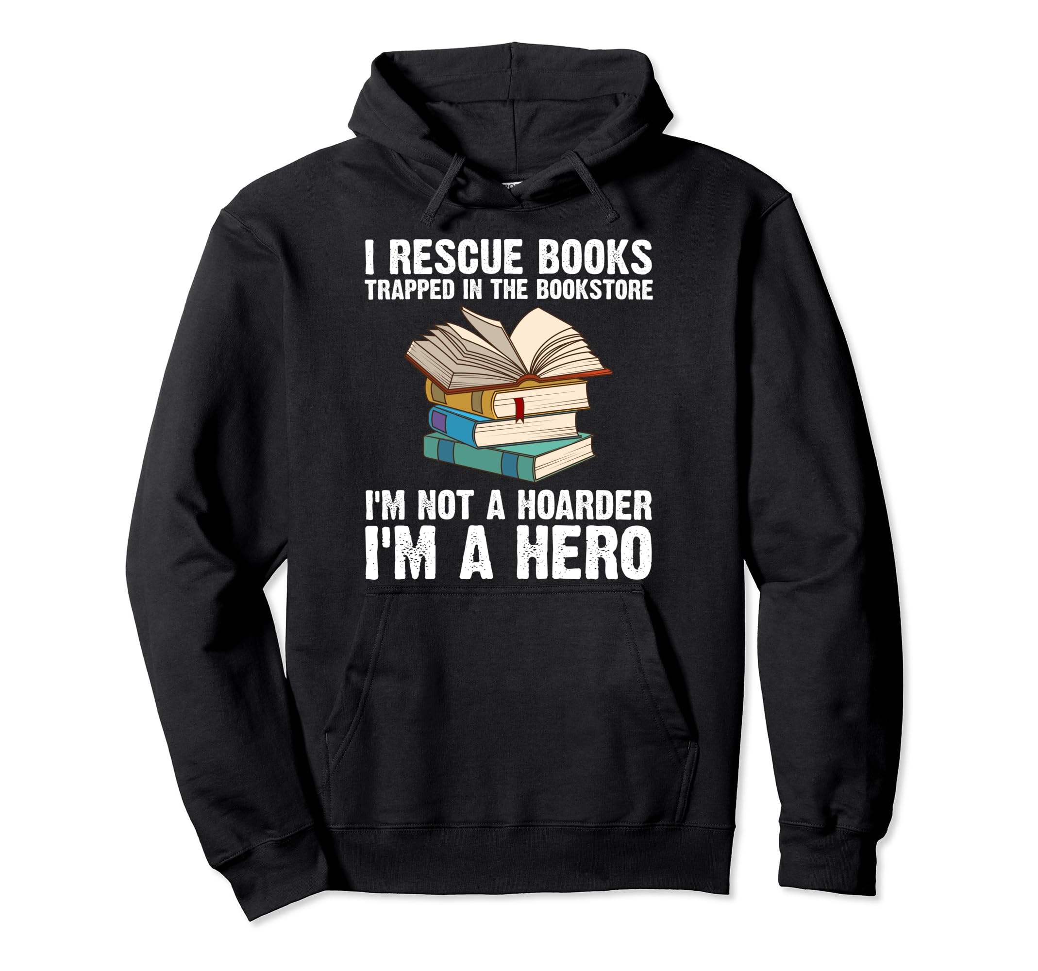 Funny Book Lover Designs Librarian Hoodie - Novelty Apparel Men Women - T-Shirt, Sweatshirt, Hoodie