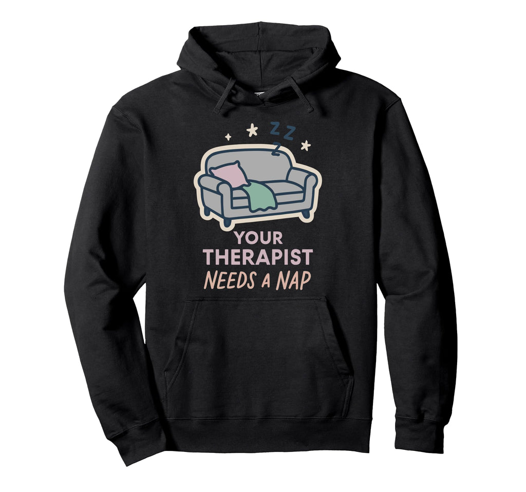 Therapist Burnout Counselor Mental Hoodie - Streetwear Style Men Women - T-Shirt, Sweatshirt, Hoodie