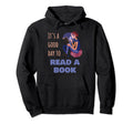 Its Good Day To Read Book Bookworms Hoodie - Fun Novelty Design for Adults - T-Shirt, Sweatshirt, Hoodie
