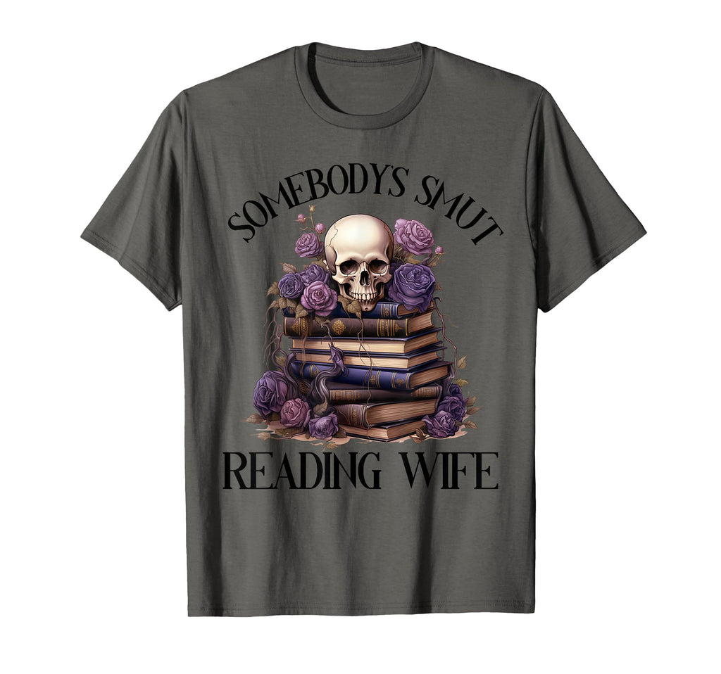 Somebodys Smut Reading Wife Spicy Books T-Shirt - Unique Graphic Unisex - T-Shirt, Sweatshirt, Hoodie