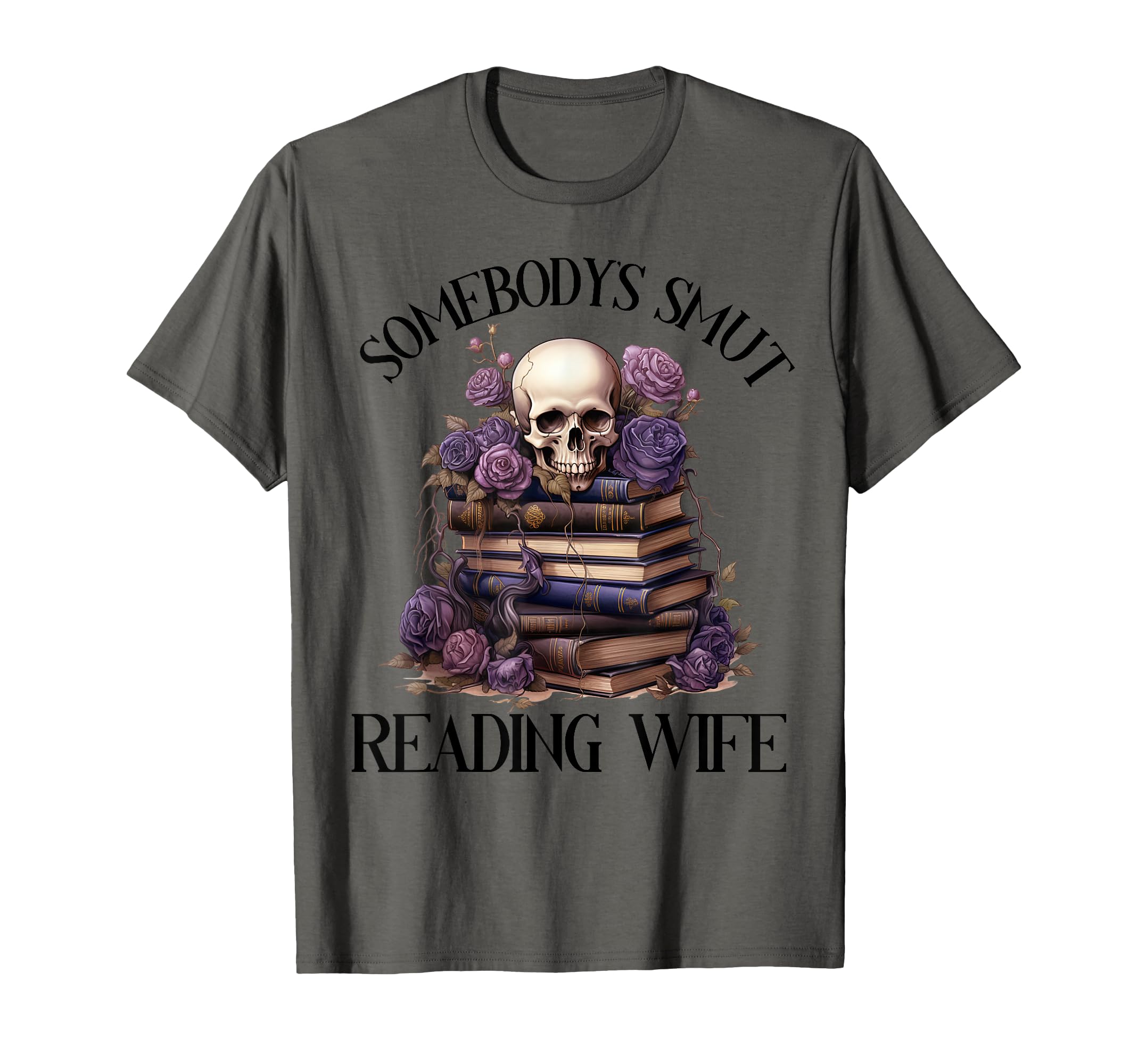 Somebodys Smut Reading Wife Spicy Books T-Shirt - Unique Graphic Unisex - T-Shirt, Sweatshirt, Hoodie