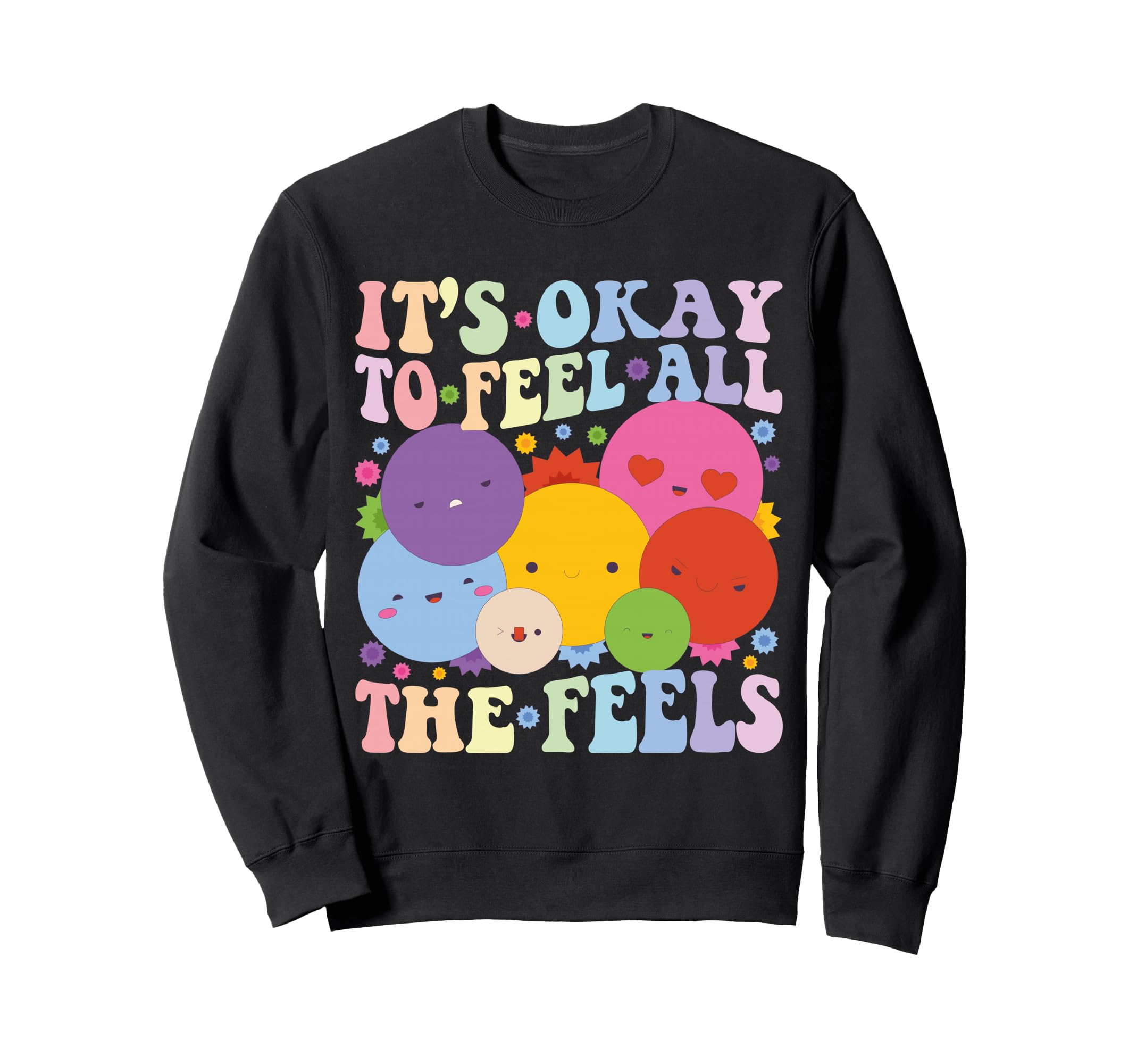 Its Okay To Feel All Feels Mental Sweatshirt - Minimalist Print Unisex - T-Shirt, Sweatshirt, Hoodie