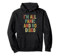 Im All Panic And No Disco Meme Joke Hoodie - Aesthetic Graphic Men Women - T-Shirt, Sweatshirt, Hoodie