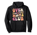 Groovy Overstimulated Moms Club Funny Hoodie - Minimalist Print Men Women - T-Shirt, Sweatshirt, Hoodie
