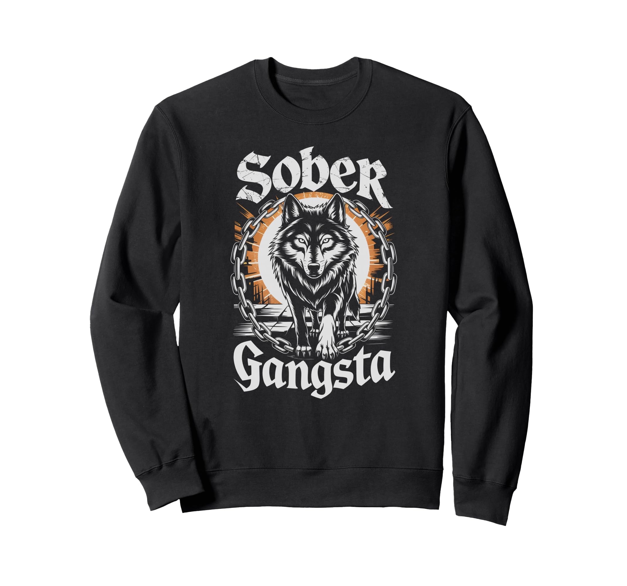 Sober Gangsta Wolf Aa Achiever Na Goal Sweatshirt - Trendy Graphic Unisex - T-Shirt, Sweatshirt, Hoodie