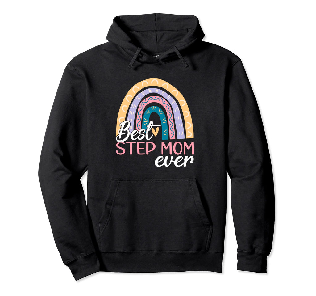 Best Step Mom Ever Rainbow Happy Mothers Hoodie - Graphic Print for Adults - T-Shirt, Sweatshirt, Hoodie