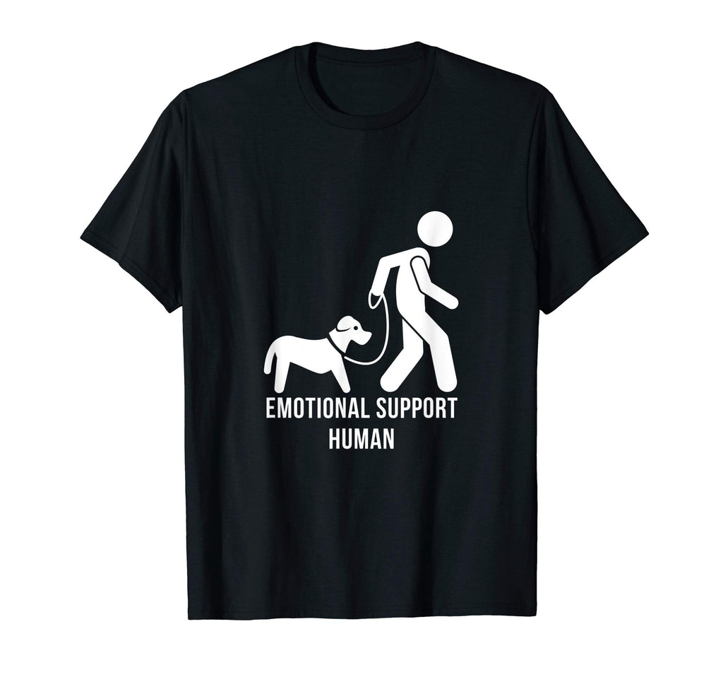 Emotional Support Human T-Shirt - Novelty Apparel Unisex - T-Shirt, Sweatshirt, Hoodie