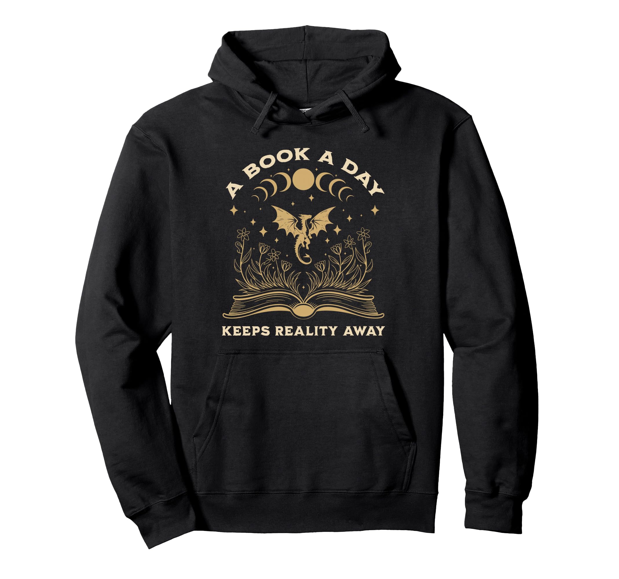 Book Day Keeps Reality Away Fantasy Book Hoodie - Graphic Print for Adults - T-Shirt, Sweatshirt, Hoodie