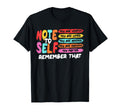Note To Self You Matter You Are Enough T-Shirt - Unique Graphic Unisex - T-Shirt, Sweatshirt, Hoodie