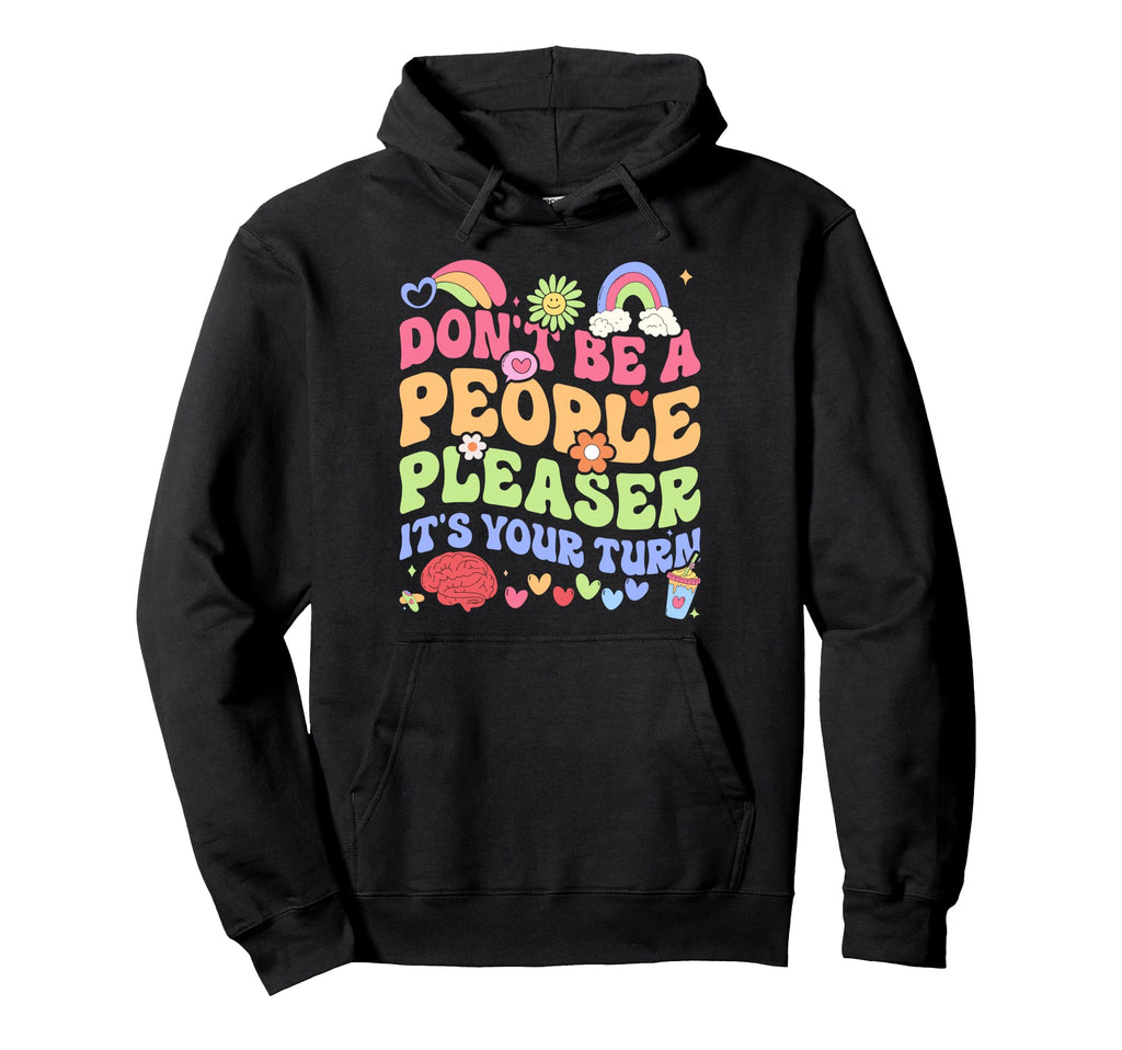 Mental Health Awareness Self Care Hoodie - Unique Graphic Unisex - T-Shirt, Sweatshirt, Hoodie