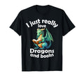 I Just Really Love Dragons And Books T-Shirt - Graphic Print Men Women - T-Shirt, Sweatshirt, Hoodie
