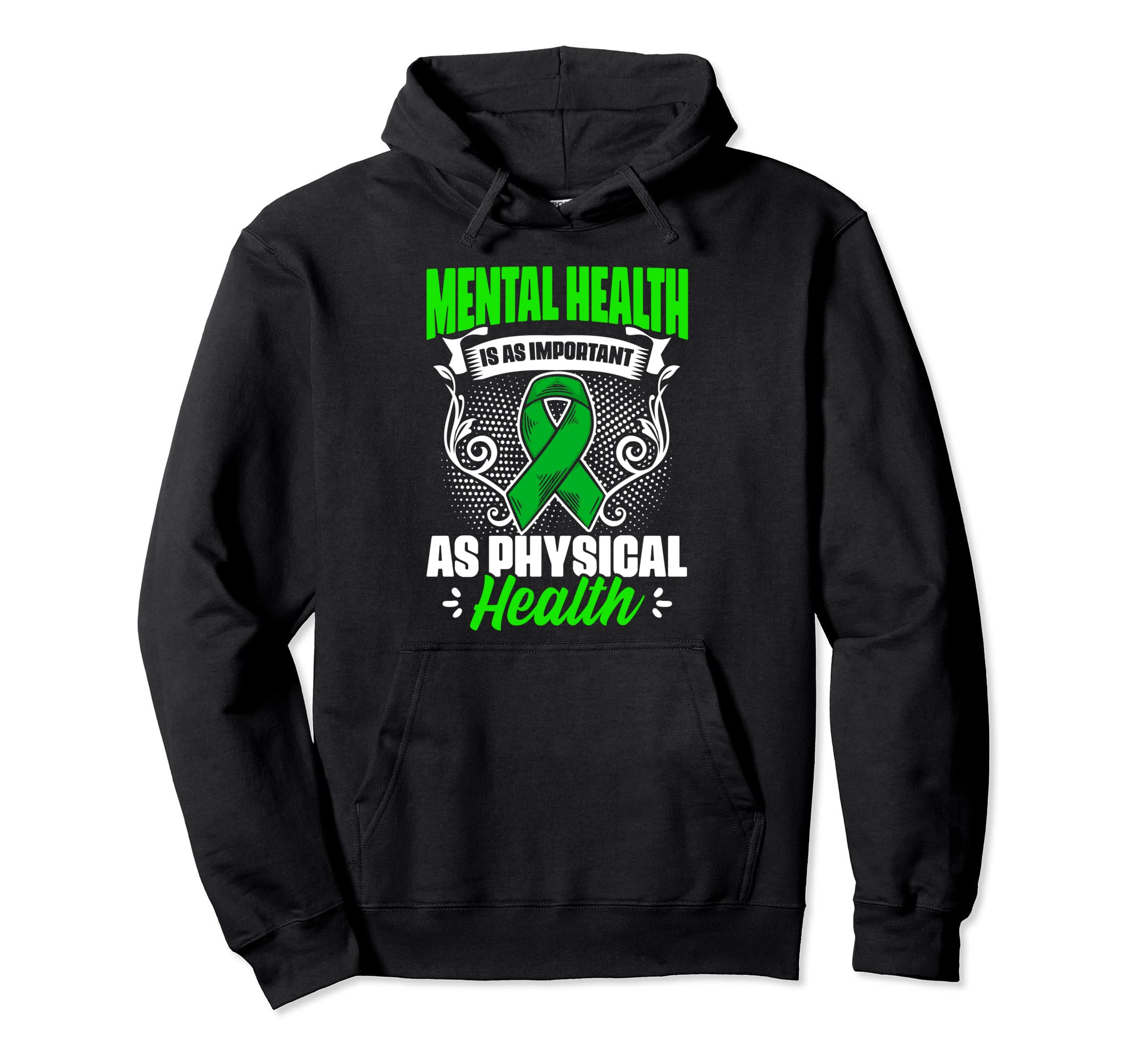 Physical Health Mental Illness Mental Hoodie - Novelty Apparel Unisex - T-Shirt, Sweatshirt, Hoodie