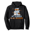 My Summer Is All Booked Summer Reading All Hoodie - Graphic Print Unisex - T-Shirt, Sweatshirt, Hoodie