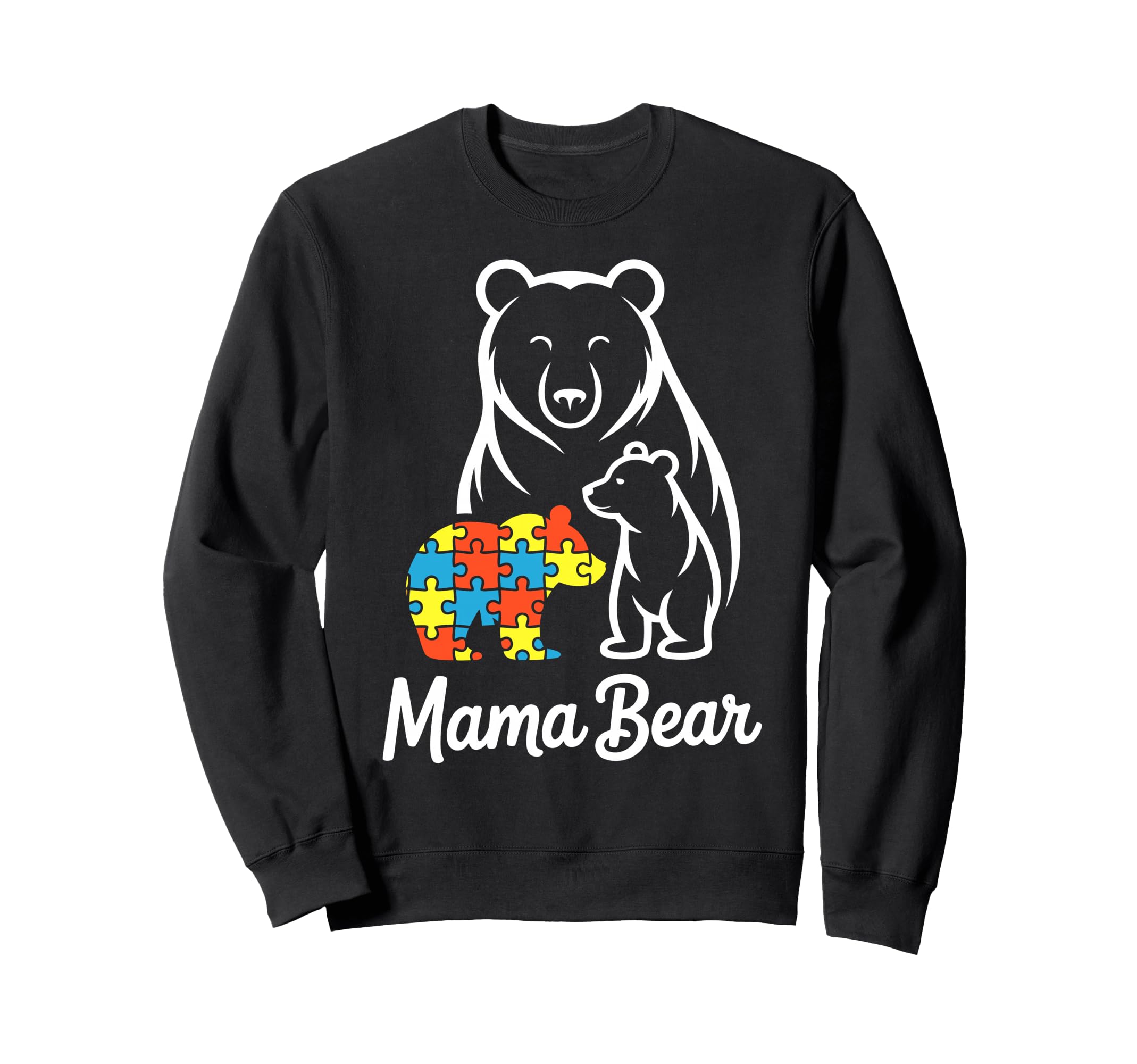 Autism Mom Autistic Child Mama Sweatshirt - Casual Everyday Wear Men Women - T-Shirt, Sweatshirt, Hoodie