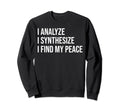 Analytical Chemist Meme Self Care Sweatshirt - Unique Graphic Men Women - T-Shirt, Sweatshirt, Hoodie