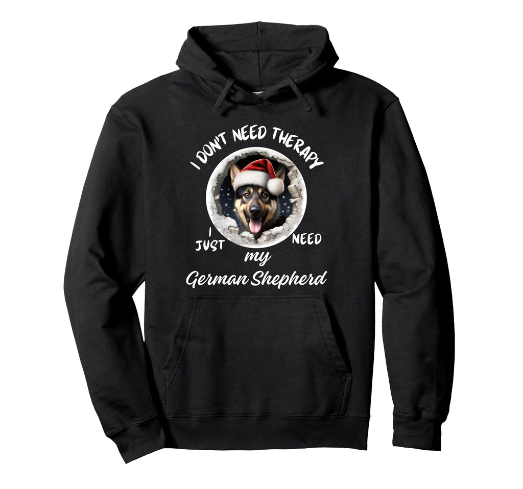 German Shepherd Lover I Just Need My Dog Hoodie - Trendy Graphic for Adults - T-Shirt, Sweatshirt, Hoodie