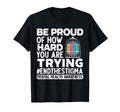 Be Proud How Hard You Are Trying End T-Shirt - Unique Graphic for Adults - T-Shirt, Sweatshirt, Hoodie