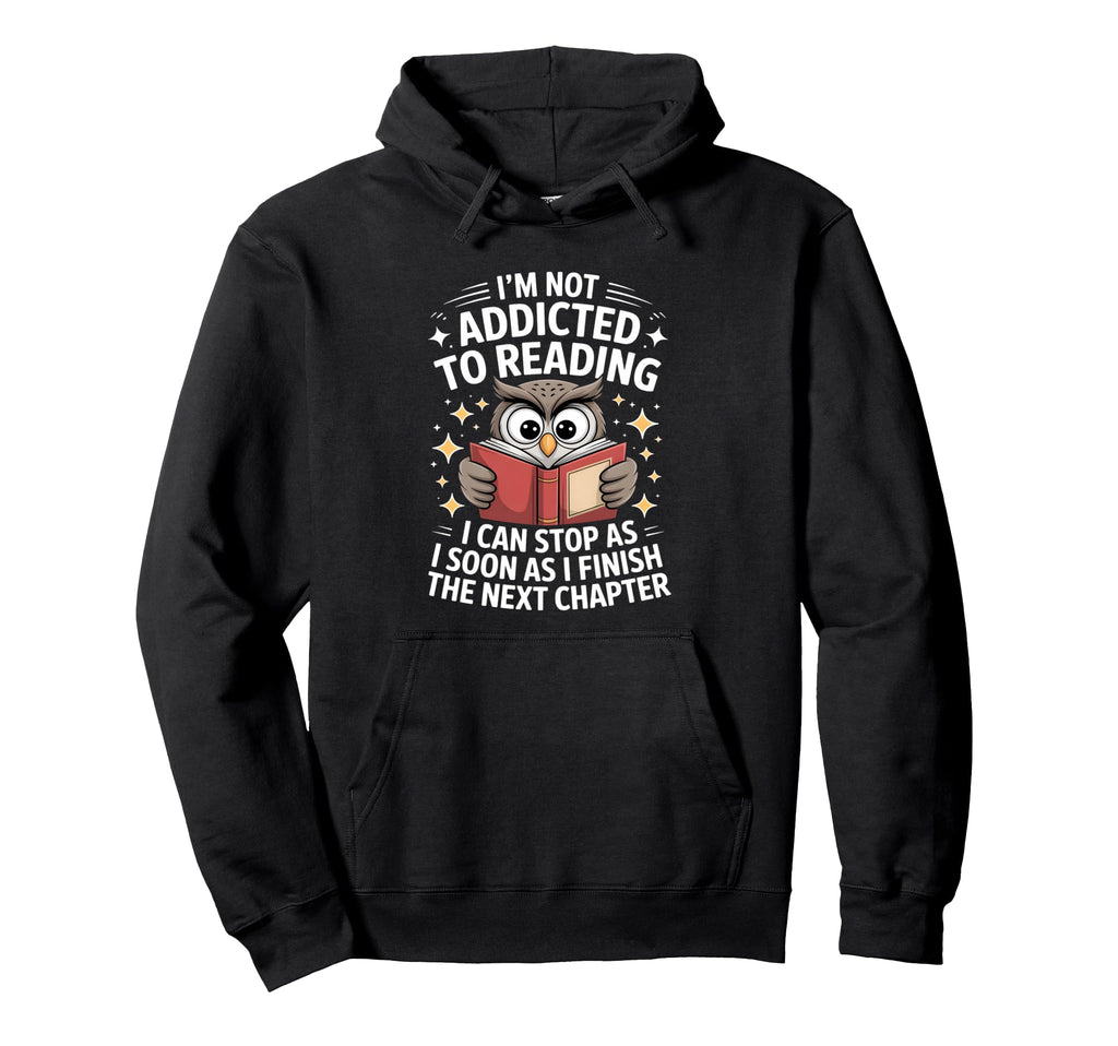 Funny Reading Addiction Owl Book Lover Hoodie - Trendy Graphic for Adults - T-Shirt, Sweatshirt, Hoodie