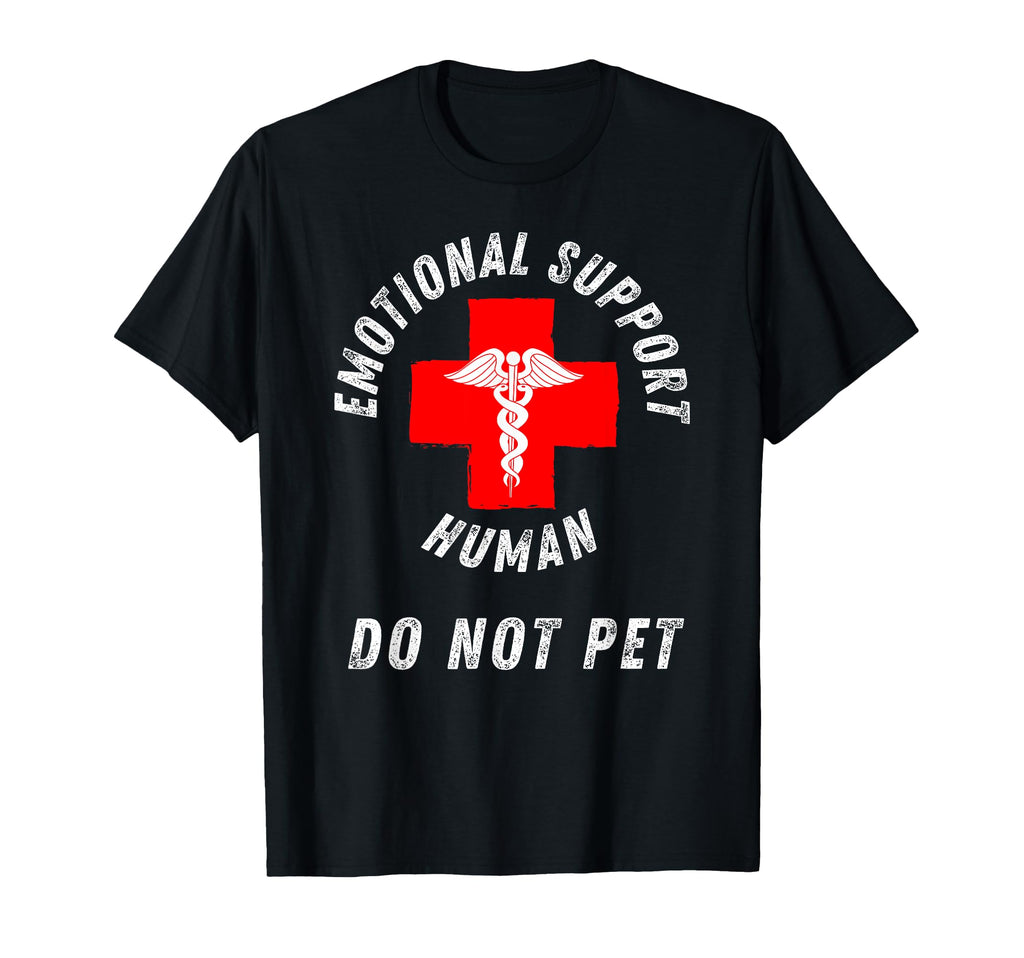Emotional Support Human Do Not Pet T-Shirt - Custom Art Print for Adults - T-Shirt, Sweatshirt, Hoodie