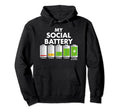 Funny Introvert Gift My Social Hoodie - Fun Novelty Design Men Women - T-Shirt, Sweatshirt, Hoodie