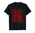 Funny Im Curiosity Voyage Book Lover T-Shirt - Streetwear Style for Adults - T-Shirt, Sweatshirt, Hoodie