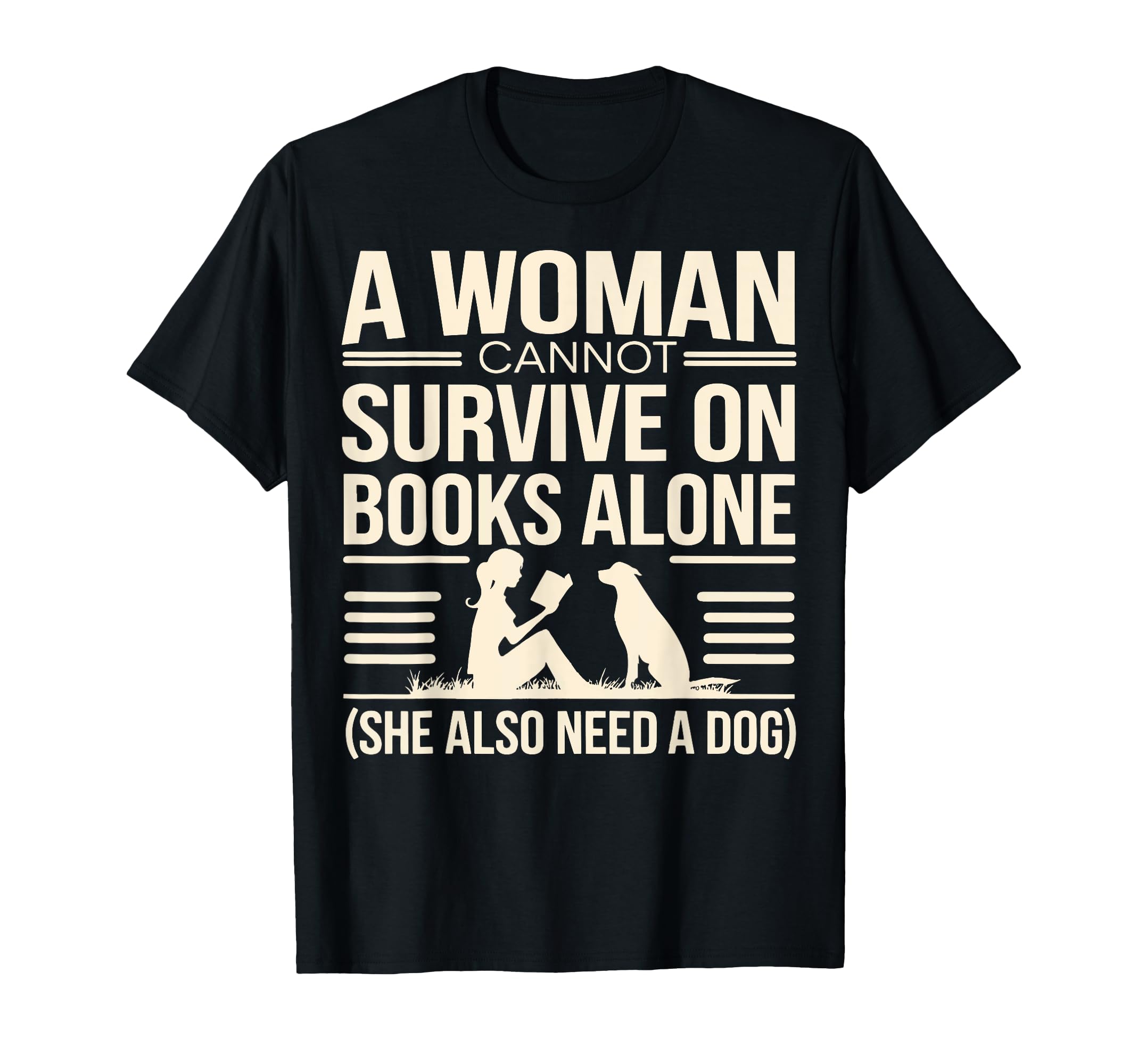 Cannot Survive Books Alone She Also Need T-Shirt - Trendy Graphic Unisex - T-Shirt, Sweatshirt, Hoodie