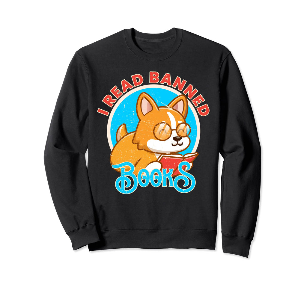 I Read Banned Books Funny Bookworm Sweatshirt - Streetwear Style Men Women - T-Shirt, Sweatshirt, Hoodie
